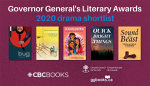 Ottawa: Finalists announced for the 2020 Governor General’s Literary Award for drama
